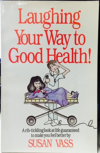 Stock image for Laughing Your Way to Good Health for sale by Discover Books