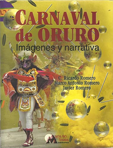 9789990540260: Carnaval De Oruro Imagenes y Narrativa