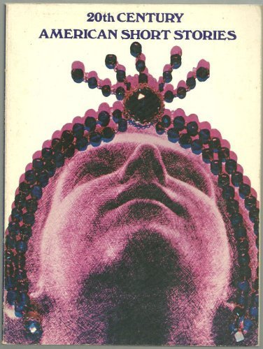 Stock image for 20th Century American Short Stories [Jun 01, 1977] Hipple, Theodore W. for sale by Sperry Books