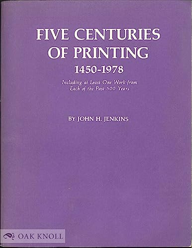 9789990559422: Five Centuries of Printing 1450-1978: Including at Least One Work from Each of the Past 500 Years
