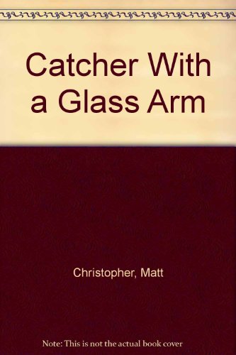 9789990640052: Catcher With a Glass Arm