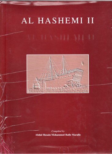 Stock image for The Construction of Al Hashemi II: A Voyage Through the History of Wooden Ships; A Concise History of Kuwait; The Art of Making Traditional Vessels for sale by Windows Booksellers