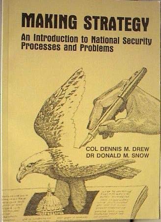 Beispielbild fr Making Strategy: An Introduction to National Security Processes and Problems zum Verkauf von Wonder Book