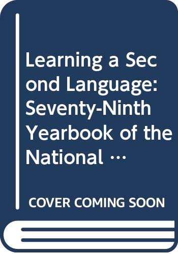 Beispielbild fr Learning a Second Language: Seventy-Ninth Yearbook of the National Society for the Study of Education, Part 2 zum Verkauf von Wonder Book