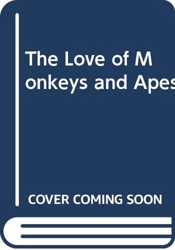 9789990747508: The Love of Monkeys and Apes