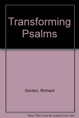 Transforming Psalms (9789990816327) by Jose A. Blanci; Philip Redwine Donley; Richard N. Gordon