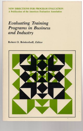 Stock image for Evaluating Training Programs in Business and Industry (New Directions for Program Evaluation, No. 44) for sale by West With The Night