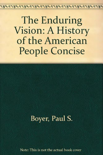 9789990817621: The Enduring Vision: A History of the American People Concise