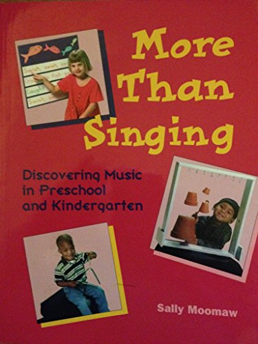Beispielbild fr More Than Singing : Discovering Music in Preschool and Kindergarten zum Verkauf von Better World Books