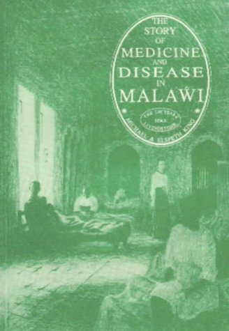 Beispielbild fr The Story of Medicine and Disease in Malawi: The 150 Years Since Livingstone zum Verkauf von WorldofBooks