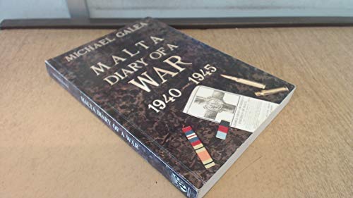 MALTA DIARY OF A WAR 1940-1945 - Michael Galea