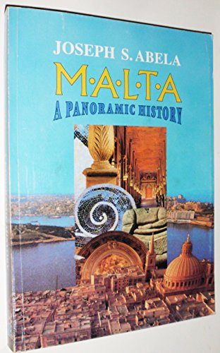 9789990900675: Malta: A Panoramic History - A Narrative History of the Maltese Islands