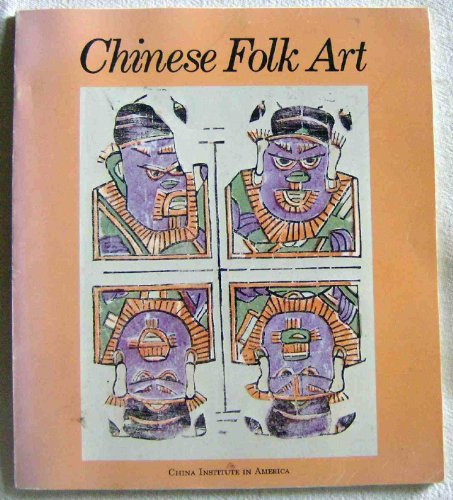 Stock image for Chinese Folk Art in American Collections : Early 15th Through Early 20th Centuries Ecke, Tseng, Yu-Ho for sale by CONTINENTAL MEDIA & BEYOND