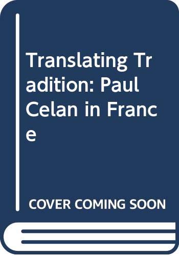 Stock image for Translating Tradition: Paul Celan in France for sale by SecondSale