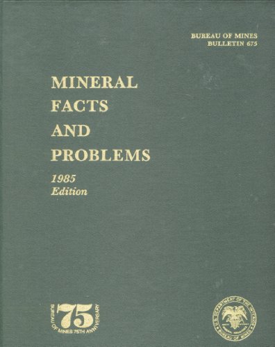 Stock image for Mineral Facts and Problems. 1985 Edition. Bureau of Mines Bulletin 675. 75th Anniversary Edition. for sale by Alien Bindings