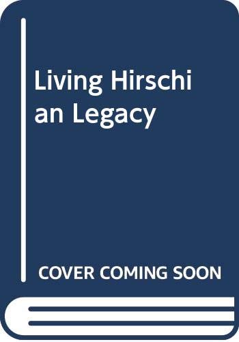 9789990965520: Living Hirschian Legacy (English and Hebrew Edition)