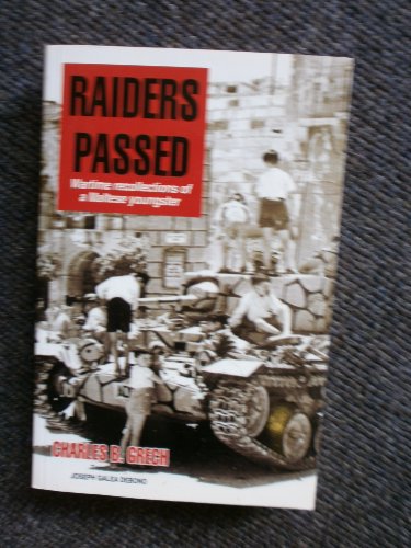 Stock image for Raiders Passed: Wartime Recollections of a Maltese Youngster for sale by WorldofBooks