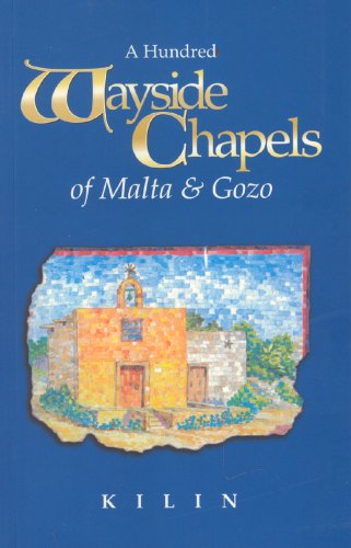 Beispielbild fr A Hundred Wayside Chapels of Malta and Gozo zum Verkauf von AwesomeBooks