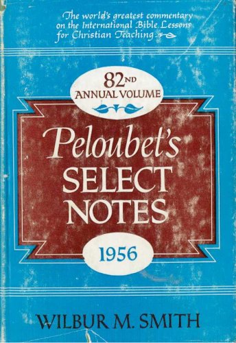 Stock image for Peloubets Select Notes on the International Sunday School Lessons 1956 for sale by ThriftBooks-Dallas