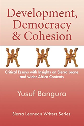 9789991054094: Development, Democracy and Cohesion. Critical Essays with Insights on Sierra Leone and Wider Africa Contexts