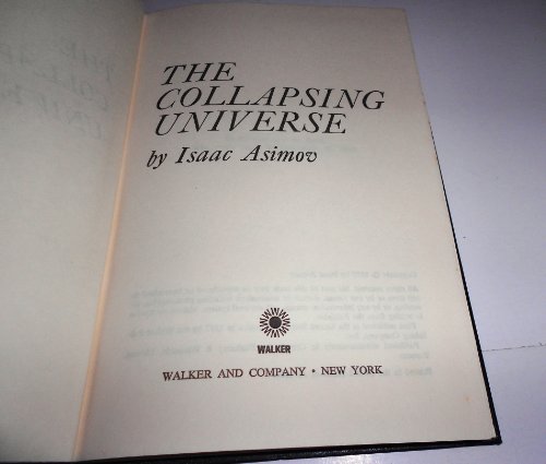 9789991082561: The Collapsing Universe [Hardcover] by
