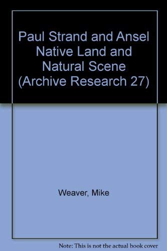 Beispielbild fr Paul Strand and Ansel Native Land and Natural Scene (Archive Research 27) zum Verkauf von Norbert Kretschmann