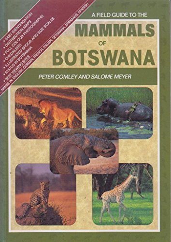 Stock image for The Field Guide to the Mammals of Botswana for sale by dsmbooks