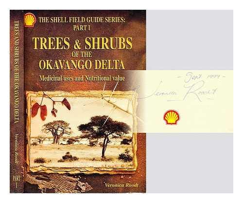 Stock image for Trees & Shrubs of the Okavango Delta: Medicinal Uses and Nutritional Value (Shell Field Guide Series, Part I) for sale by Chapter 1