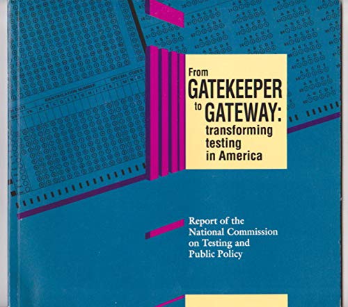 Stock image for From Gatekeeper to Gateway: Transforming Testing in America for sale by ThriftBooks-Atlanta