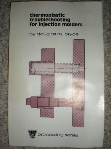 Stock image for Thermoplastic Troubleshooting for Injection Molders for sale by Lee Jones-Hubert