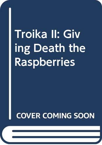 Stock image for Troika II: Giving Death the Raspberries for sale by Book House in Dinkytown, IOBA