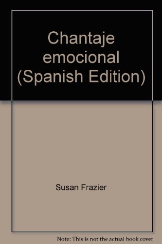 9789991281582: Chantaje emocional (Spanish Edition)