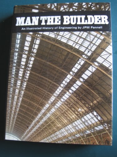 9789991282169: Man The Builder — An Illustrated History of Engineering