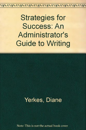 Beispielbild fr Strategies for Success: An Administrator's Guide to Writing zum Verkauf von Better World Books