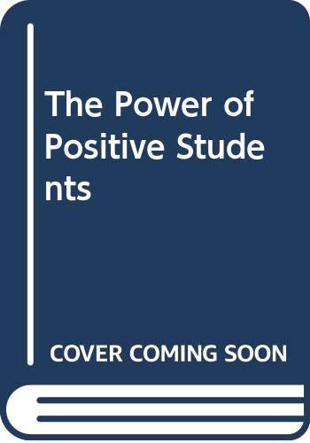 9789991475806: The Power of Positive Students