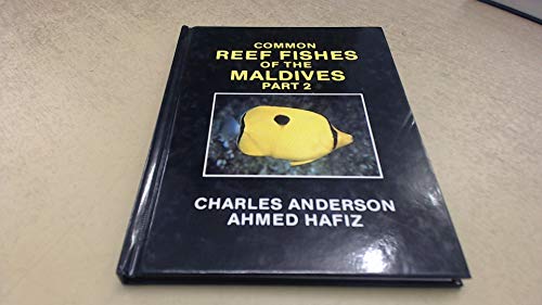 Imagen de archivo de COMMON REEF FISHES OF THE MALDIVES: PARTS 1 - 3. a la venta por SecondSale