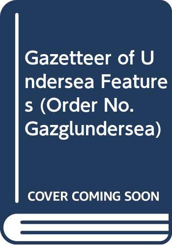 Stock image for Gazetteer of Undersea Features (Order No. Gazglundersea) for sale by Half Price Books Inc.