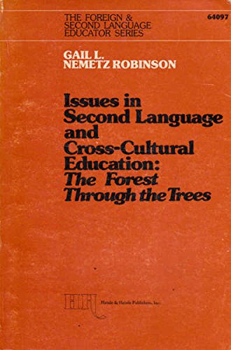 Stock image for Issues in Second Language and Cross-Cultural Education: The Forest Through the Trees (Foreign and Second Language Educator) for sale by Ezekial Books, LLC