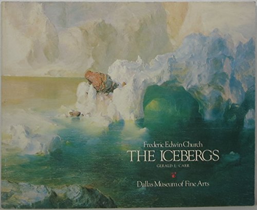Frederic Edwin Church: The Icebergs (9789991699516) by Carr, Gerald L. And Huntington, David C.