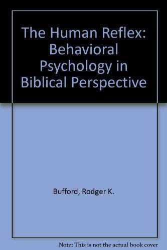 9789991767680: The Human Reflex: Behavioral Psychology in Biblical Perspective