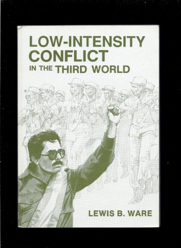 Beispielbild fr Low-Intensity Conflict In The Third World zum Verkauf von Granada Bookstore,            IOBA