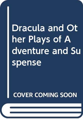 9789991855974: Dracula and Other Plays of Adventure and Suspense