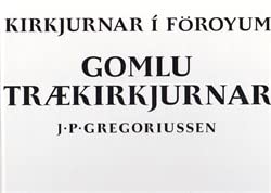 9789991891408: Gomlu trkirkjurnar (Kirkjurnar í Föroyum)