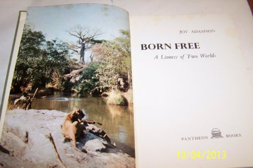 Imagen de archivo de Born Free: A Lioness of Two Worlds a la venta por Alien Bindings