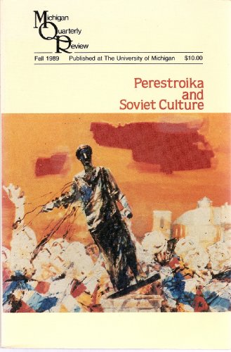 Imagen de archivo de Michigan Quarterly Review, Fall 1989, Volume XXVII, Number 4: Perestroika and Soviet Culture a la venta por SmarterRat Books