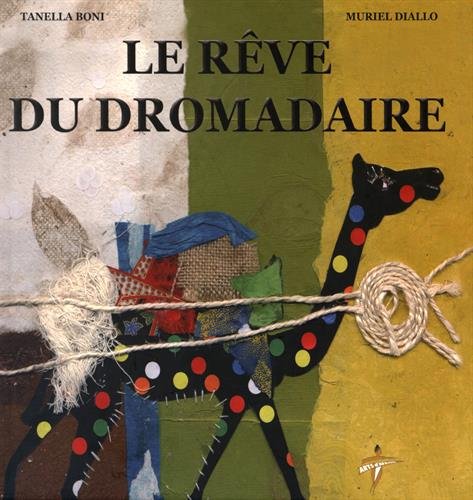 Beispielbild fr Le Rve Du Dromadaire zum Verkauf von RECYCLIVRE
