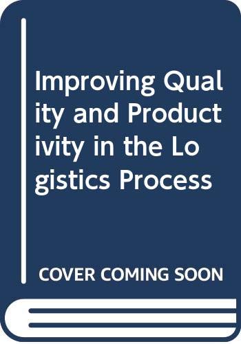 9789992014646: Improving Quality and Productivity in the Logistics Process