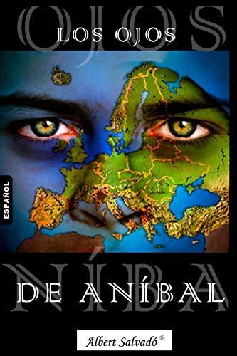 Beispielbild fr Los ojos de Anbal (Spanish Edition) zum Verkauf von GF Books, Inc.