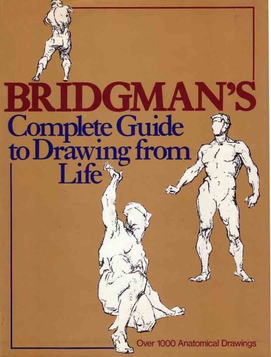 Stock image for Bridgman's Complete Guide to Drawing from Life for sale by GF Books, Inc.