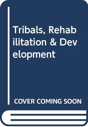 Stock image for Tribals, Rehabilitation & Development for sale by Zubal-Books, Since 1961